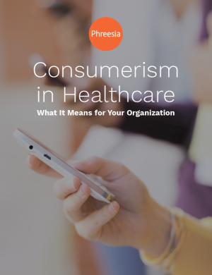 Consumerism in healthcare White paper Phreesia